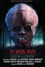 Watch The Melon Heads: House of Crow Watch123movies