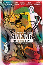 Watch My Entire High School Sinking Into the Sea Watch123movies