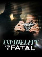 Watch Infidelity Can Be Fatal Watch123movies