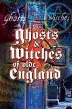 Watch Ghosts & Witches of Olde England Watch123movies