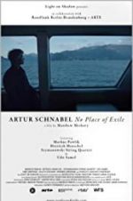 Watch Artur Schnabel: No Place of Exile Watch123movies