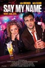 Watch Say My Name Watch123movies