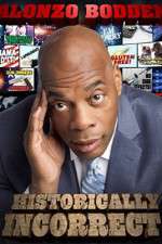 Watch Alonzo Bodden Historically Incorrect Watch123movies