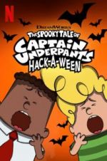 Watch The Spooky Tale of Captain Underpants Hack-a-Ween Watch123movies