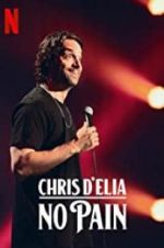 Watch Chris D\'Elia: No Pain Watch123movies