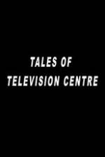 Watch Tales of Television Centre Watch123movies