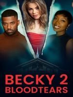 Watch Becky II: Bloodtears Watch123movies