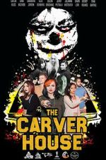 Watch The Carver House Watch123movies