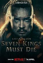 Watch The Last Kingdom: Seven Kings Must Die Watch123movies