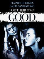 Watch For Their Own Good Watch123movies