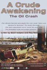 Watch A Crude Awakening The Oil Crash Watch123movies