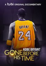 Watch Gone Before His Time: Kobe Bryant Watch123movies