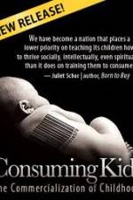 Watch Consuming Kids: The Commercialization of Childhood Watch123movies
