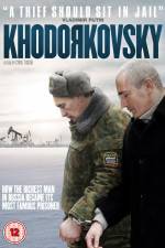 Watch Khodorkovsky Watch123movies