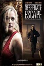 Watch Desperate Escape Watch123movies