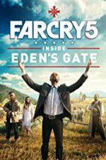 Watch Far Cry 5: Inside Eden\'s Gate Watch123movies