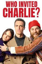 Watch Who Invited Charlie? Watch123movies