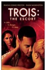 Watch Trois 3: The Escort Watch123movies