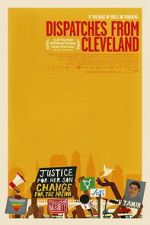 Watch Dispatches from Cleveland Watch123movies