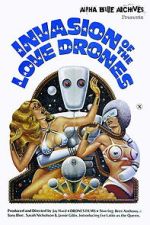 Watch Invasion of the Love Drones Watch123movies