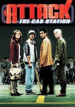 Watch Attack the Gas Station! Watch123movies