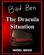 Watch Bad Ben 13: The Dracula Situation Watch123movies