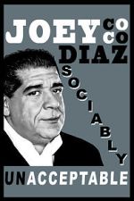 Watch Joey Diaz: Sociably Unacceptable (TV Special 2016) Watch123movies