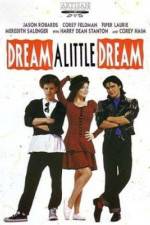 Watch Dream a Little Dream Watch123movies