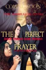 Watch The Perfect Prayer: A Faith Based Film Watch123movies