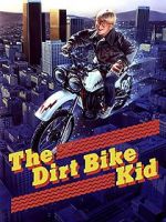 Watch The Dirt Bike Kid Watch123movies