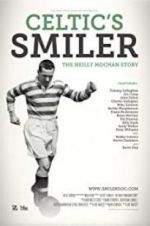Watch Celtic\'s Smiler: The Neilly Mochan Story Watch123movies