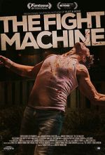 Watch The Fight Machine Watch123movies