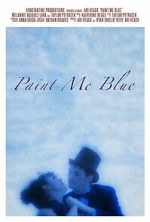 Watch Paint Me Blue Watch123movies