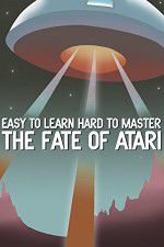 Watch Easy to Learn, Hard to Master: The Fate of Atari Watch123movies