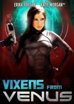 Watch Vixens from Venus Watch123movies