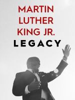Watch Martin Luther King Jr. Legacy Watch123movies