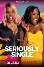 Watch Seriously Single Watch123movies