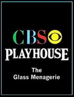 Watch CBS Playhouse: The Glass Menagerie Watch123movies