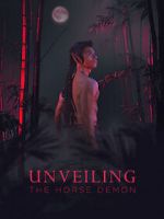 Watch Unveiling: The Horse Demon Watch123movies