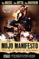 Watch The Mojo Manifesto: The Life and Times of Mojo Nixon Watch123movies
