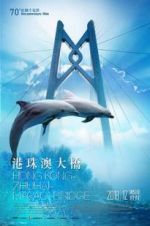 Watch Hong Kong-Zhuhai-Macao Bridge Watch123movies