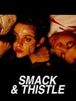 Watch Smack and Thistle Watch123movies