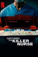 Watch Capturing the Killer Nurse Watch123movies