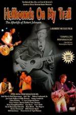 Watch Hellhounds on My Trail The Afterlife of Robert Johnson Watch123movies