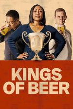 Watch Kings of Beer Watch123movies