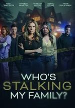 Watch Who\'s Stalking My Family Watch123movies