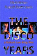 Watch The Disco Years Watch123movies