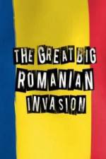 Watch The Great Big Romanian Invasion Watch123movies