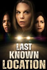 Watch Last Known Location Watch123movies