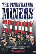 Watch The Pennsylvania Miners' Story Watch123movies